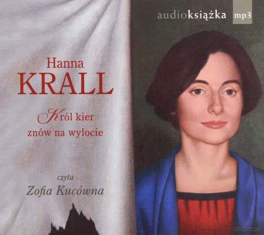 Król Kier Znów Na Wylocie (twarda) - Hanna Krall [AUDIOBOOK] [CD-MP3]