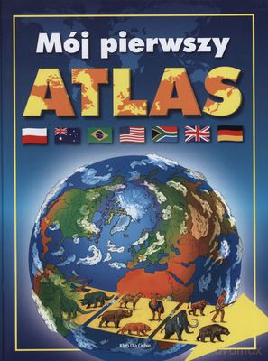 Mój Pierwszy Atlas (twarda) [KSIĄŻKA]