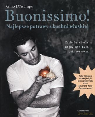 Bounissimo Najlepsze Potrawy Z Kuchni Włoskiej - Gino D'acampo [KSIĄŻKA]