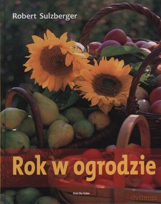 Rok W Ogrodzie (twarda) - Robert Sulzberger [KSIĄŻKA]