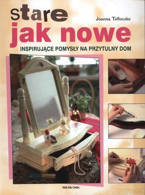 Stare Jak Nowe - Joanna Tołłoczko [KSIĄŻKA]