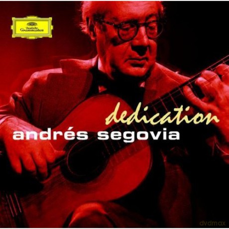 Andres Segovia: Dedication [CD]