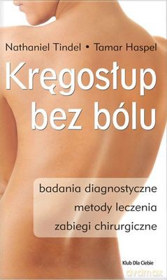 Kręgosłup Bez Bólu (twarda) - Nathaniel Tindel, Tamar Haspel [KSIĄŻKA]