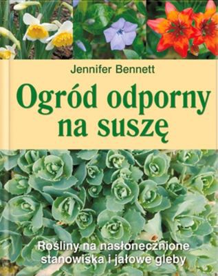 Ogród Odporny Na Suszę (twarda) - Jennifer Bennett [KSIĄŻKA]