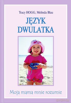Język Dwulatka - Tracy Hogg [KSIĄŻKA]