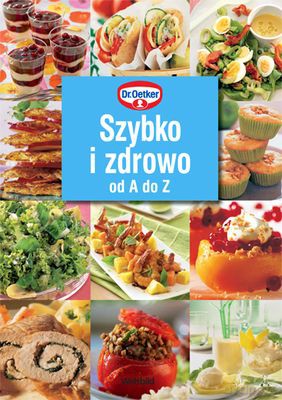 Szybko I Zdrowo Od A Do Z (twarda) - Dr Oetker [KSIĄŻKA]