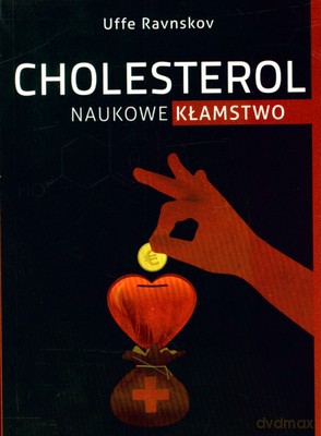 Cholesterol Naukowe Kłamstwo - Uffe Ravnskov [KSIĄŻKA]