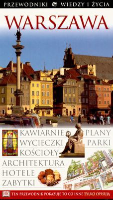 Warszawa Wer.Polska Przewodnik Wiedzy I Życia - Małgorzata Omilanowska, Jerzy S. Majewski [KSIĄŻKA]