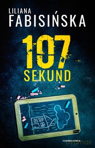 107 sekund - Liliana Fabisińska [KSIĄŻKA]