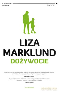 Annika Bengtzon (Tom 7) Dożywocie - Liza Marklund [KSIĄŻKA]