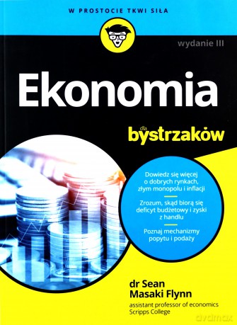 Ekonomia dla bystrzaków (wyd. 3/2022) - Sean Masaki Flynn [KSIĄŻKA]