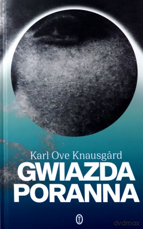Gwiazda poranna - Ove Knausgard Karl [KSIĄŻKA]