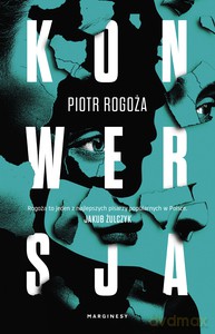 Konwersja - Piotr Rogoża [KSIĄŻKA]