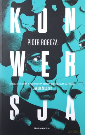 Konwersja - Piotr Rogoża [KSIĄŻKA]