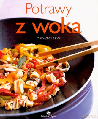 Potrawy Z Woka - Minouche Pastier [KSIĄŻKA]