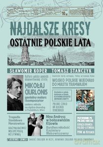 Najdalsze Kresy. Ostatnie polskie lata - Sławomir Koper, Tomasz Stańczyk [KSIĄŻKA]