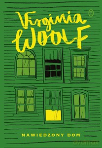 Nawiedzony dom - Virginia Woolf [KSIĄŻKA]