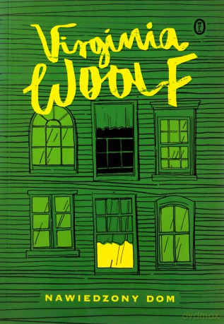 Nawiedzony dom - Virginia Woolf [KSIĄŻKA]