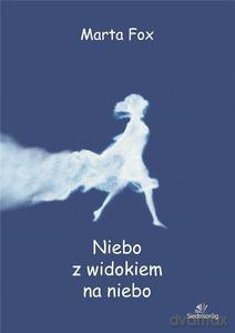 Niebo z widokiem na niebo - Marta Fox [KSIĄŻKA]