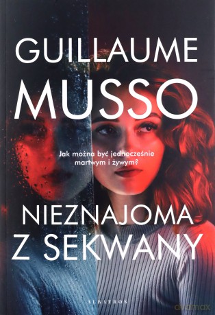 Nieznajoma z Sekwany - Guillaume Musso [KSIĄŻKA]