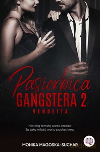 Pasierbica gangstera (Tom 2) Vendetta - Monika Magoska-Suchar [KSIĄŻKA]