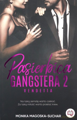 Pasierbica gangstera (Tom 2) Vendetta - Monika Magoska-Suchar [KSIĄŻKA]