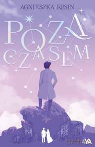 Poza czasem - Agnieszka Rusin [KSIĄŻKA]