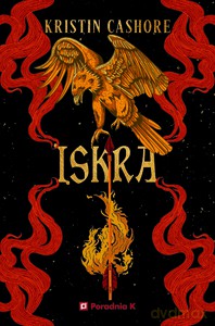 Siedem królestw (Tom 2) Iskra - Kristin Cashore [KSIĄŻKA]