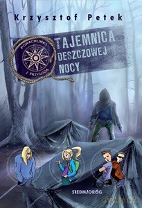 Tajemnica deszczowej nocy. Porachunki z przygodą - Krzysztof Petek [KSIĄŻKA]