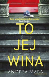 To jej wina - Andrea Mara [KSIĄŻKA]
