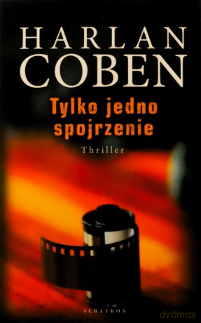 Tylko jedno spojrzenie - Harlan Coben [KSIĄŻKA]