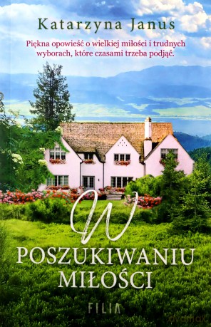 W poszukiwaniu miłości - Katarzyna Janus [KSIĄŻKA]