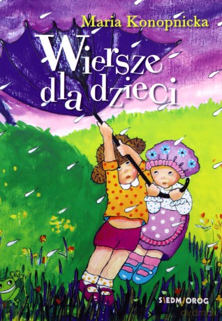 Wiersze dla dzieci. Maria Konopnicka - Maria Konopnicka [KSIĄŻKA]