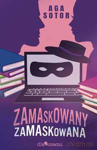Zamaskowany, zamaskowana - Aga Sotor [KSIĄŻKA]