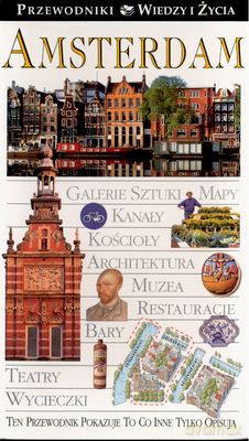 Amsterdam Przewodnik Wiedzy I Życia [KSIĄŻKA]