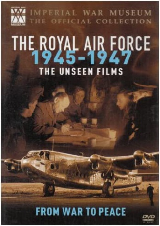 The Royal Air Force - the Unseen Films 1945-1947 [DVD]