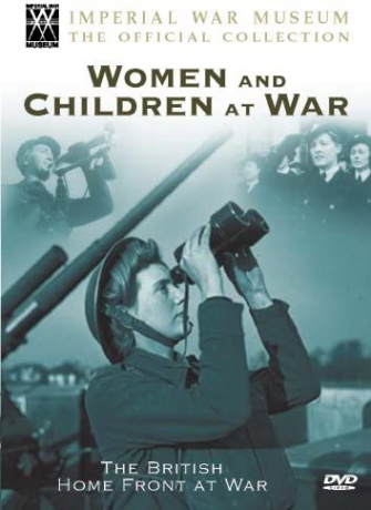Britain's Home Front At War - Women And Children At War [DVD]