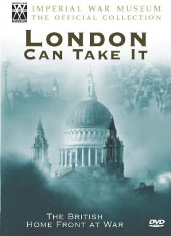 Britain's Home Front At War - London Can Take It [DVD]