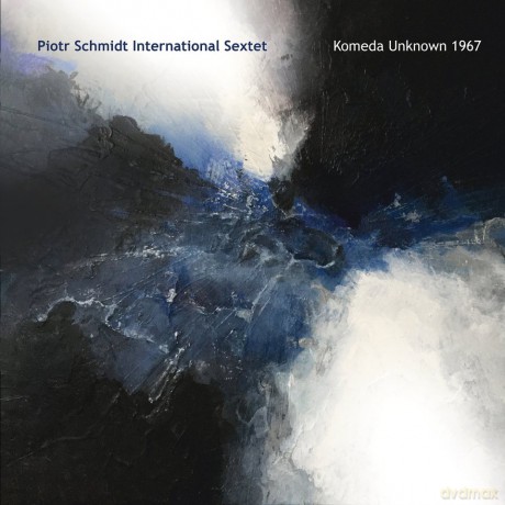 Piotr Schmidt International Sextet: Komeda Unknown 1967 [CD]