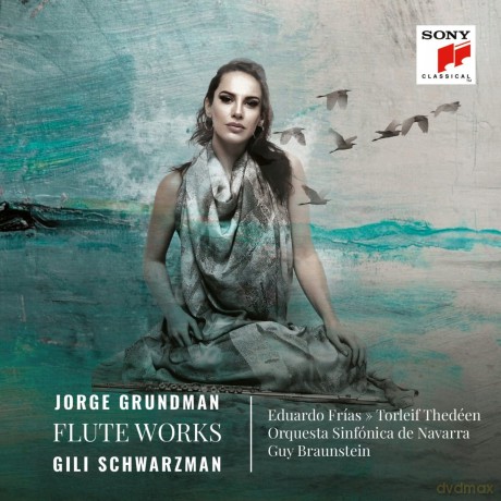 Gili Schwarzman: Jorge Grundman, Flute Works [CD]