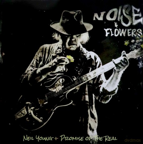 Neil Young + Promise Of The Real: Noise And Flowers [2xWinyl]+[CD]+[Blu-Ray]