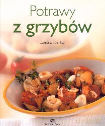 Potrawy Z Grzybów - Cornelia Schinharl [KSIĄŻKA]