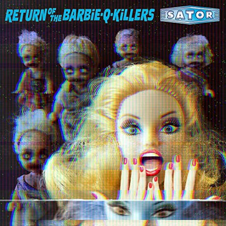 Sator: Return Of The Barbie-Q-Killers [CD]