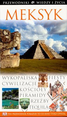 Meksyk Przewodnik Wiedzy I Życia [KSIĄŻKA]