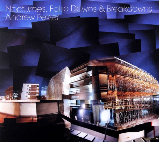 Andrew Pekler: Nocturnes, False Dawns, Breakdowns [CD]