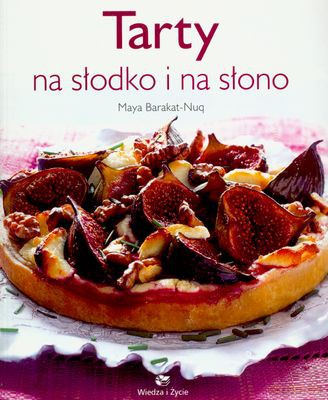 Tarty Na Słodko I Na Słono - Maya Barakat-Nuq [KSIĄŻKA]