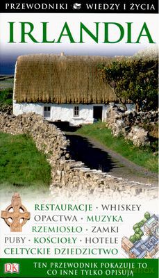 Irlandia Przewodniki Wiedzy I Życia [KSIĄŻKA]