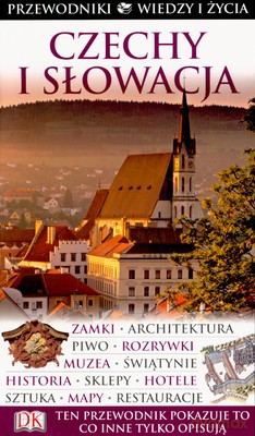 Czechy I Słowacja Przewodniki Wiedzy I Życia [KSIĄŻKA]