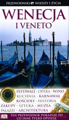 Wenecja I Veneto Przewodniki Wiedzy I Życia [KSIĄŻKA]