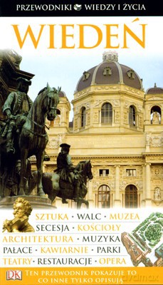 Wiedeń Przewodnik Wiedzy I Życia Wyd.2009 [KSIĄŻKA]